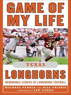 cover image of Game of My Life Texas Longhorns: Memorable Stories of Longhorns Football